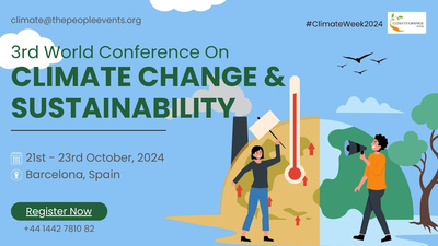 3rd World Conference on Climate Change & Sustainability, 21-23 Oct, 2024 Barcelona, Spain